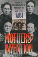 Cover image for Mothers of invention : women of the slaveholding South in the American Civil War