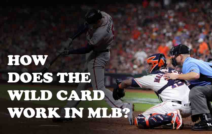 How Does the Wild Card Work in MLB