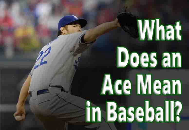What Does an Ace Mean in Baseball?