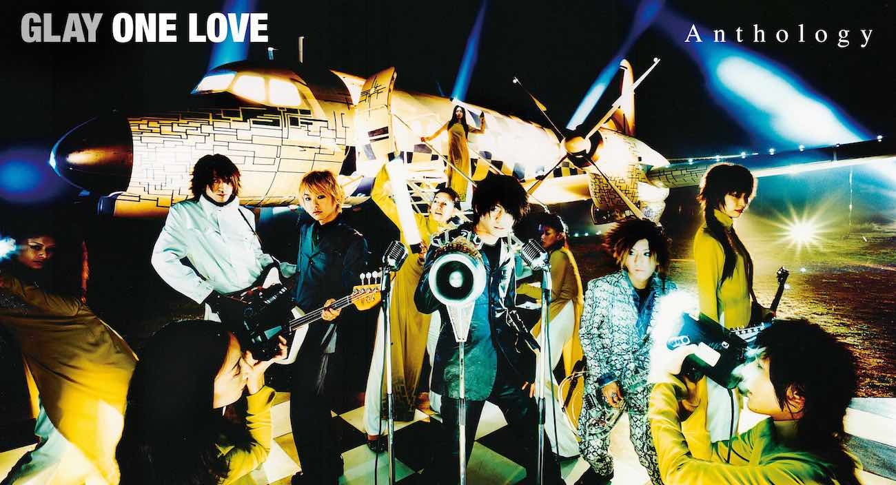 GLAY『ONE LOVE Anthology』