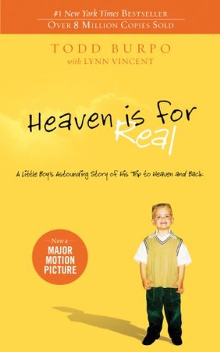HEAVEN IS FOR REAL by Todd Burpo with Lynn Vincent