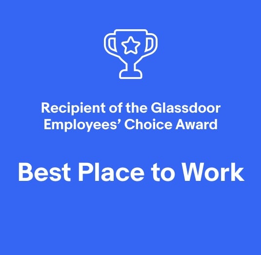 Best Place to Work: Recipient of the Glassdoor Employees' Choice Award