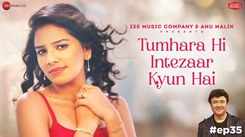 Discover The New Hindi Music Video For Tumhara Hi Intezaar Kyun Hai Sung By Gul Saxena