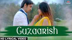 Watch The Latest Hindi lyrical Music Video For Guzaarish By Javed Ali